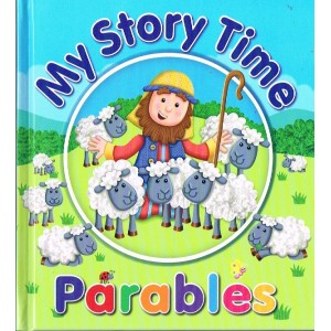 My Story Time Parables by Juliet David